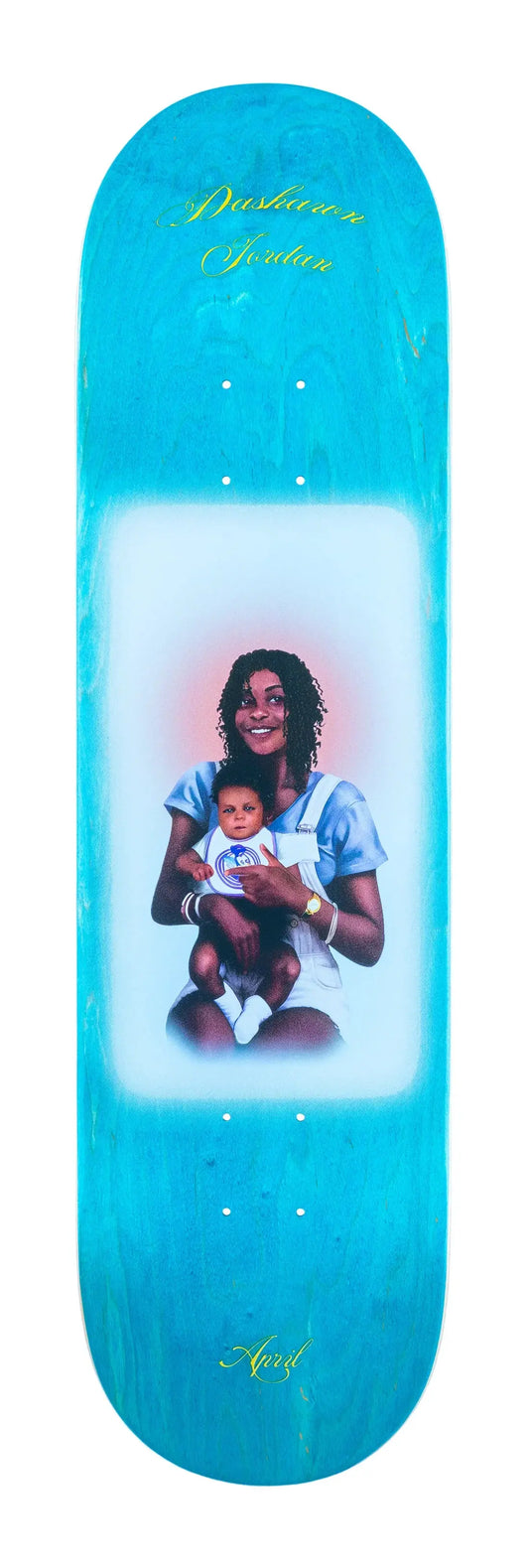April DASHAWN JORDAN Mother DECK APRIL skateboard