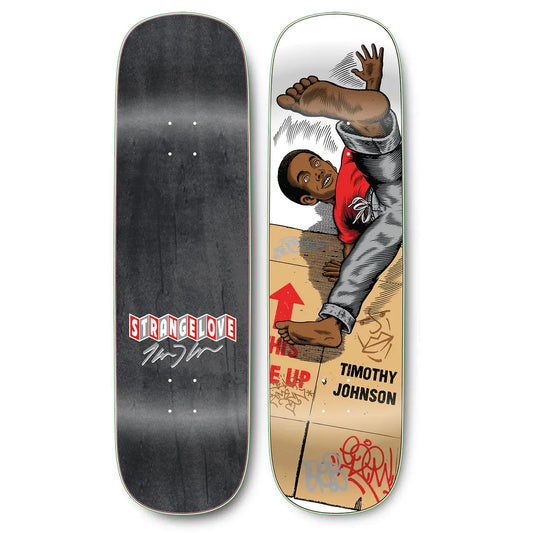StrangeLove Skateboards Timothy Johnson / Breakin' / 9.0 Deck STRANGELOVE